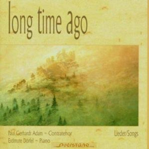 Schubert/ Mendelssohn/ Dorfel/ Adam - Long Time Ago Songs