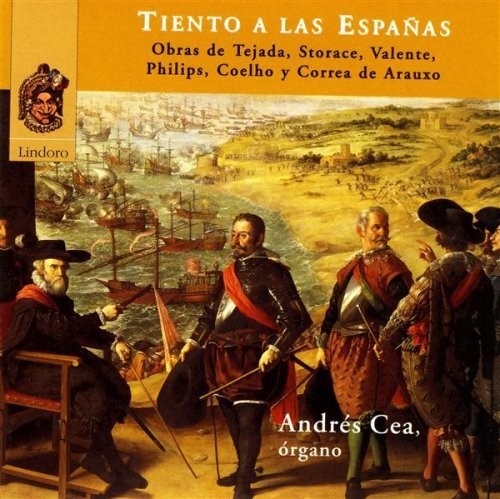 Andres Cea - Music of the Age of the Spanish Empire Baroque Org