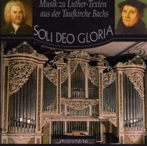 Bach/ Friedrich/ Luther - Soli Deo Gloriamusic of Bach & Vulpius Set to Text