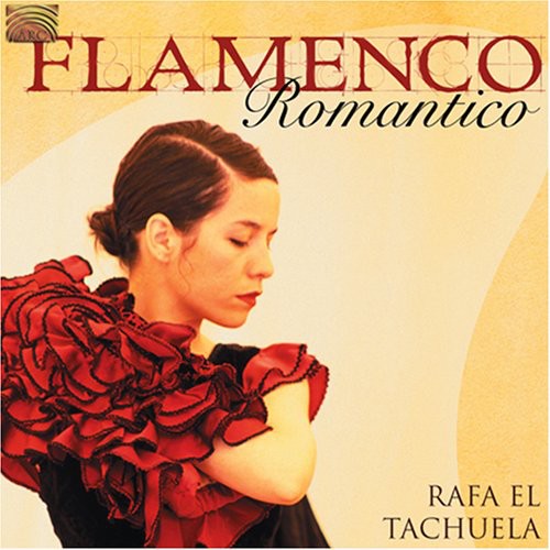 Rafa El Tachuela - Flamenco Romantico
