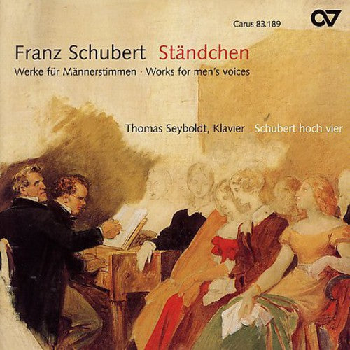 Schubert/ Seyboldt/ Schafer/ Mayer/ Hauptmann - Works for Men Voice