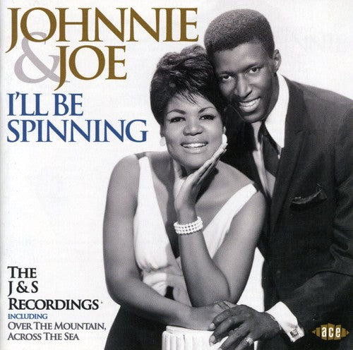 Johnnie & Joe - I'll Be Spinning: The J & S Recordings