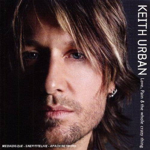 Keith Urban - Love Pain the Whole Crazy Thing