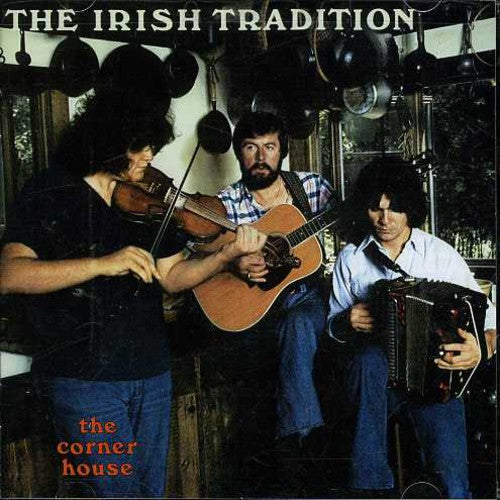The Irish Tradition - The Corner House