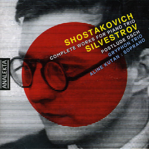 Shostakovich/ Silvestrov/ Kutan - Gryphon Trio with Aline Kutan