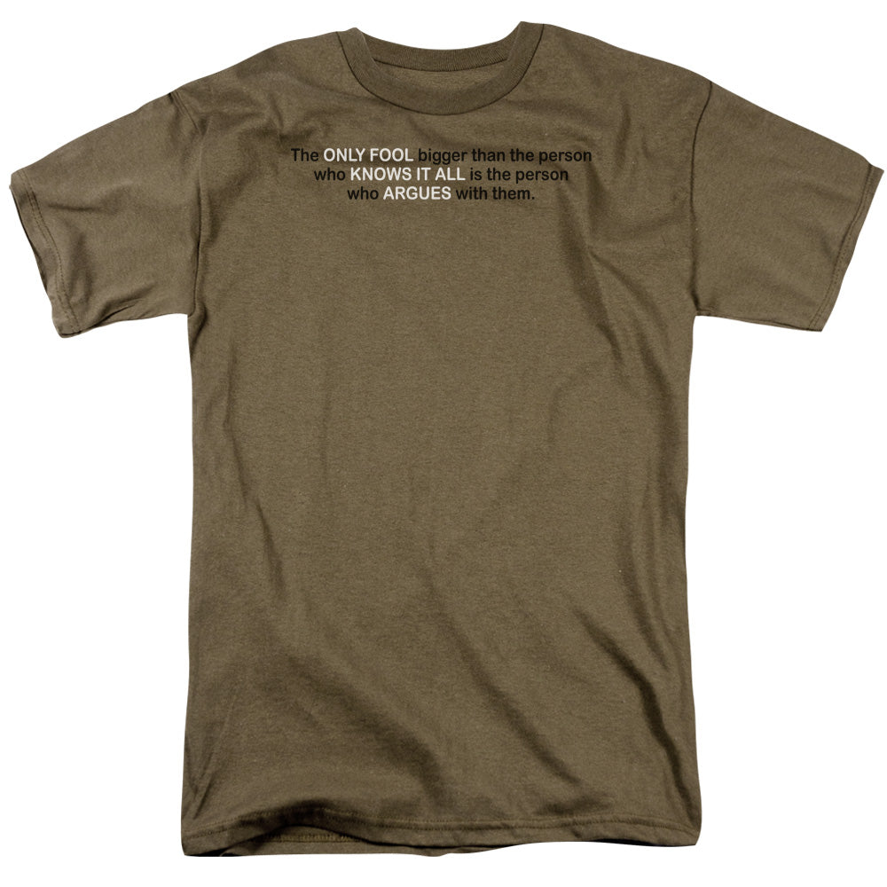 Fool Knows It All - Short Sleeve Adult 18 - 1 - Safari Green T-shirt