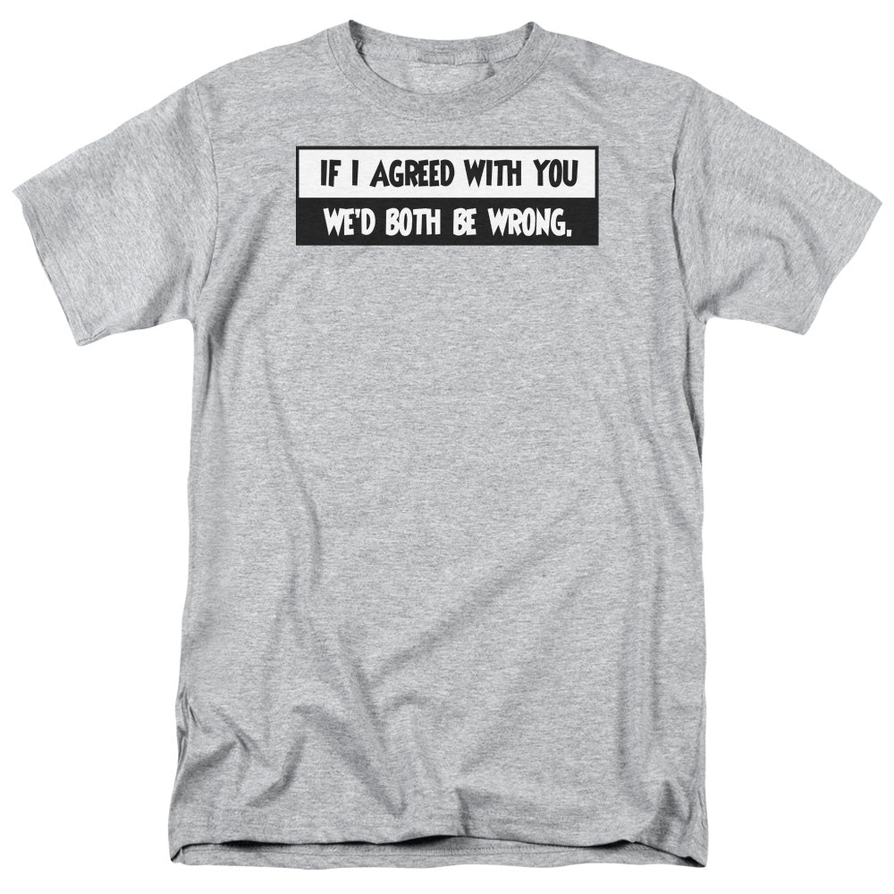 Both Be Wrong - Short Sleeve Adult 18 - 1 - Athletic Heather T-shirt