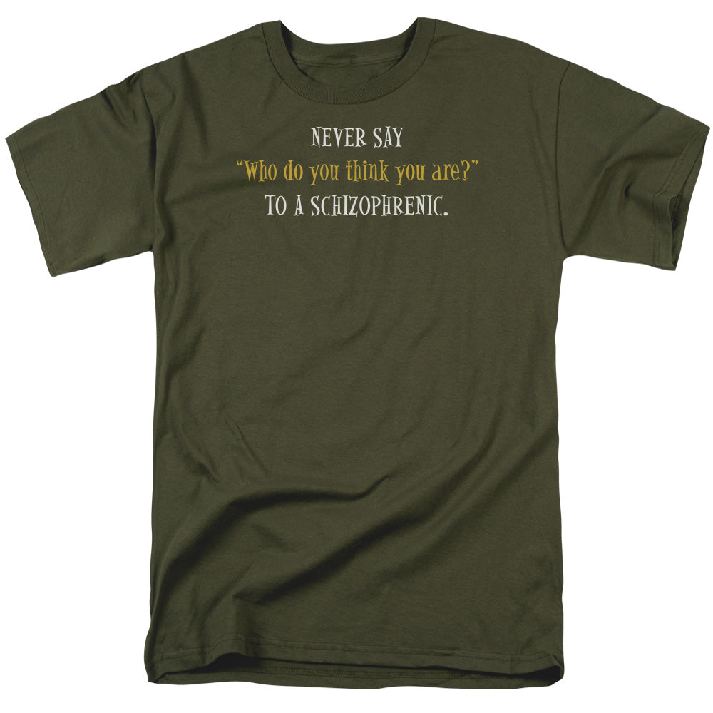 To A Schizophrenic - Short Sleeve Adult 18 - 1 - Military Green T-shirt