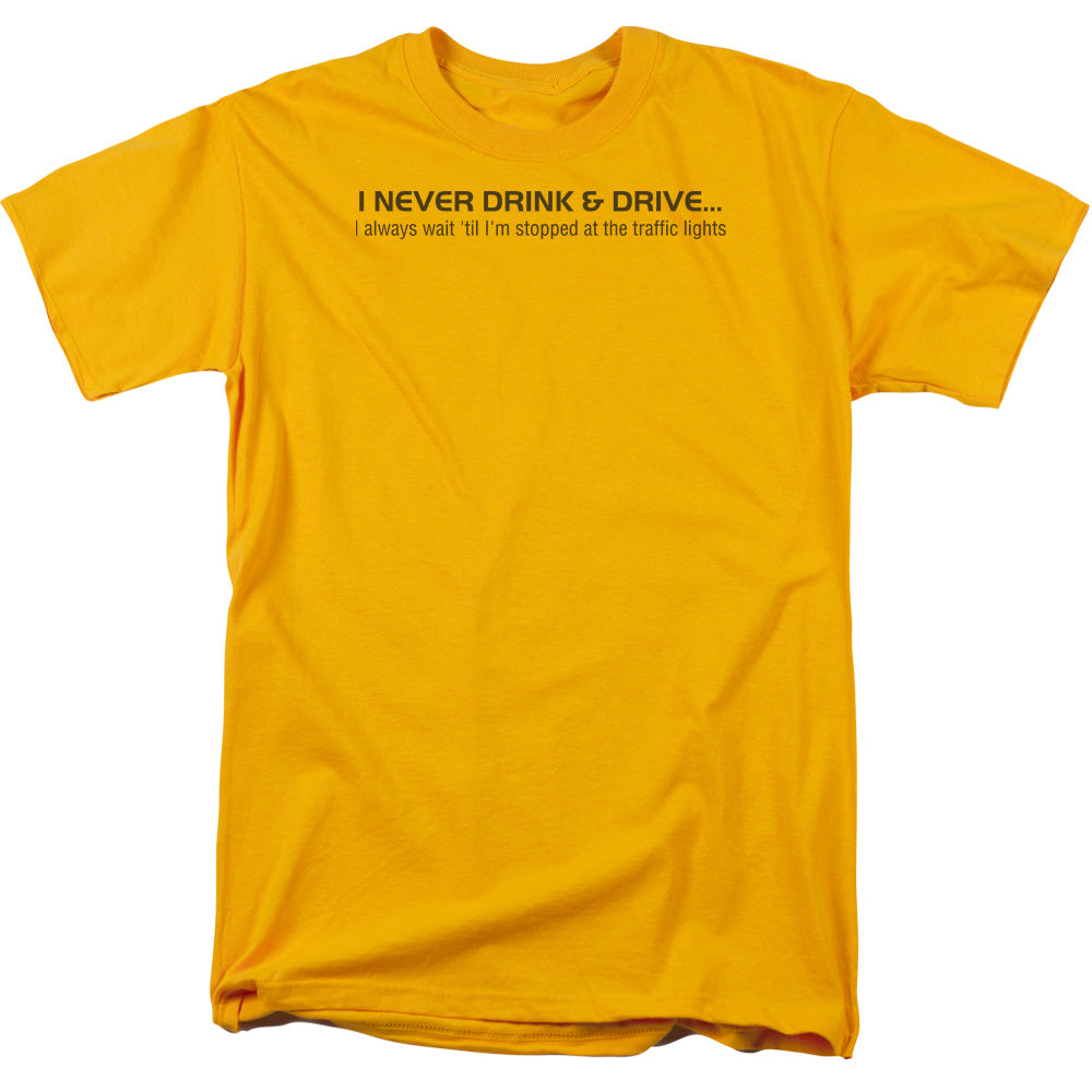 Never Drink And Drive - Short Sleeve Adult 18 - 1 - Gold T-shirt