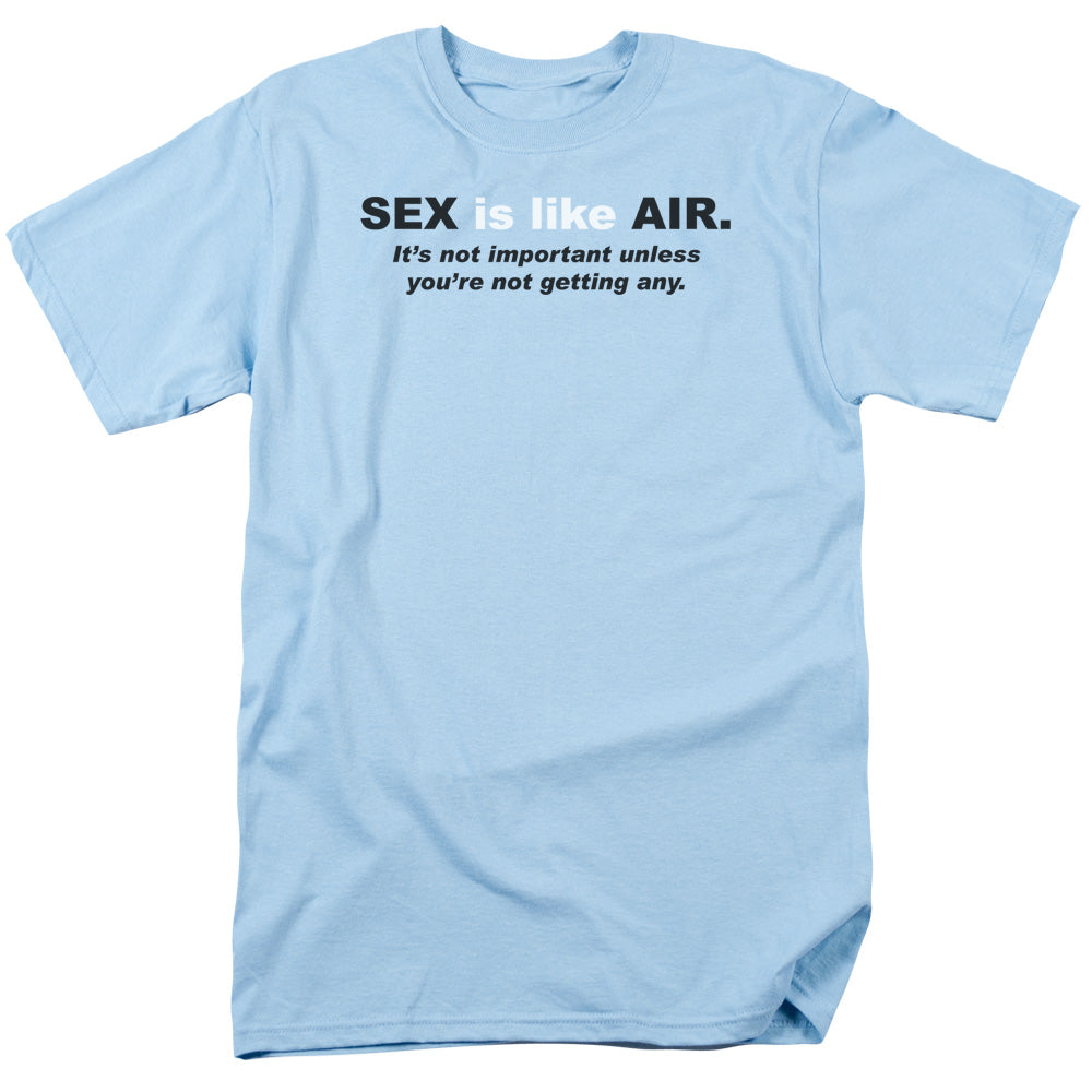 Sex Is Like Air - Short Sleeve Adult 18 - 1 - Light Blue T-shirt