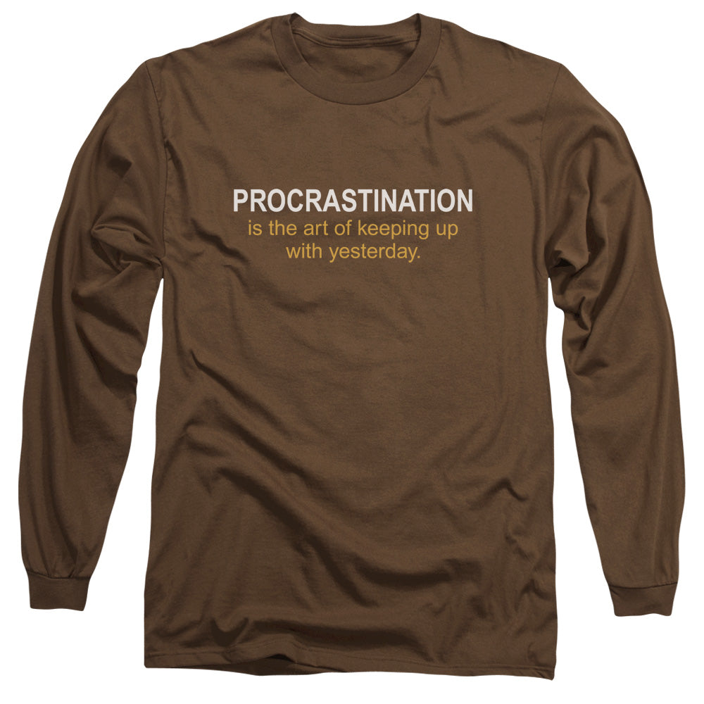 Procrastination - Long Sleeve Adult 18 - 1 - Coffee T-shirt