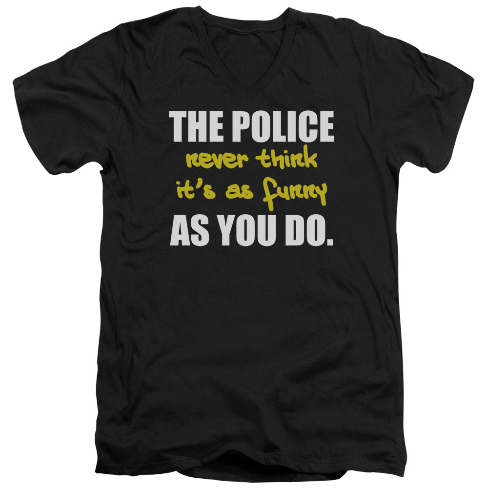 The Police Never Think - Short Sleeve Adult V-neck - Black T-shirt
