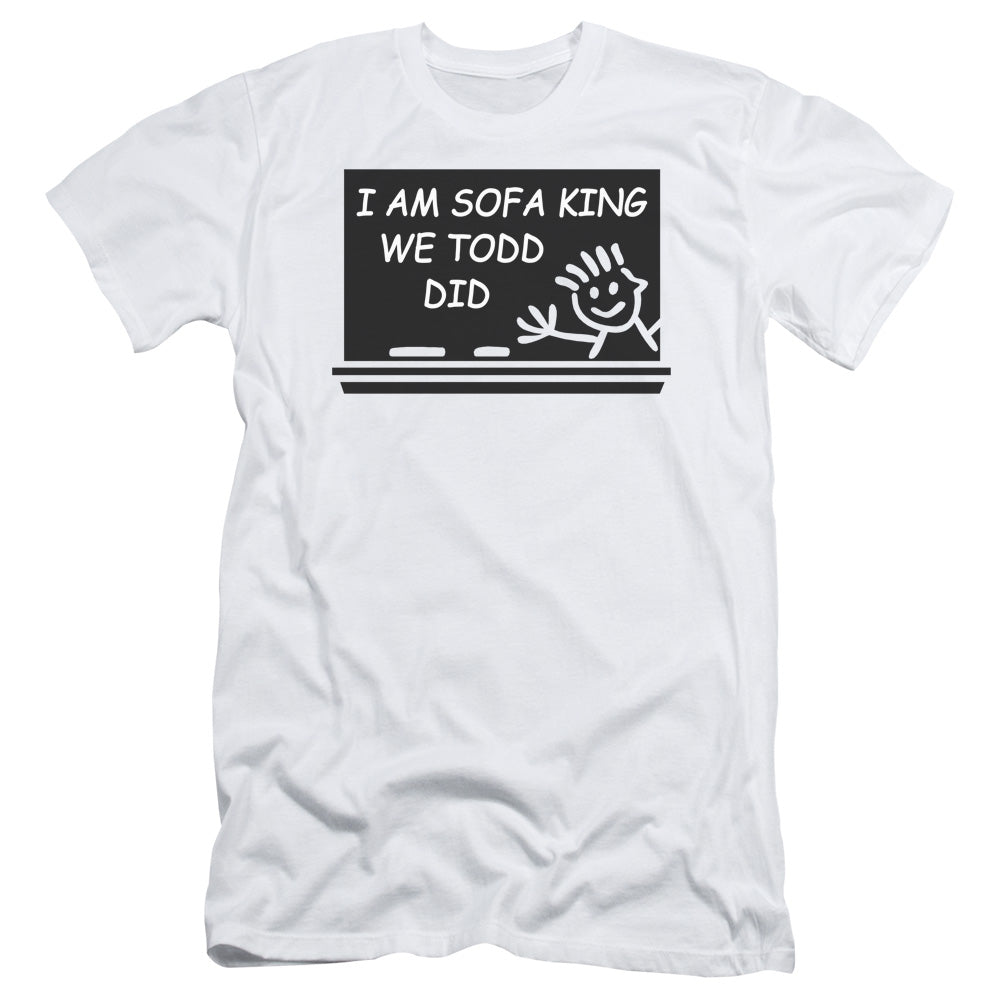 I Am Sofa King - Short Sleeve Adult 30 - 1 - White T-shirt