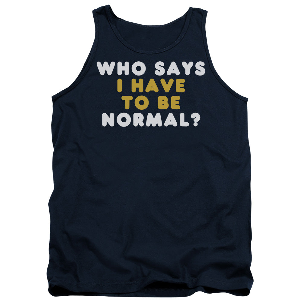 Have To Be Normal - Adult Tank - Navy