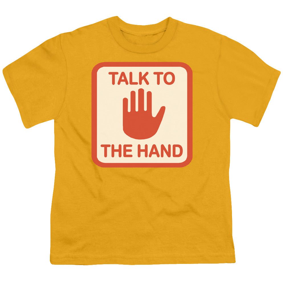 Talk To The Hand - Short Sleeve Youth 18 - 1 - Gold T-shirt