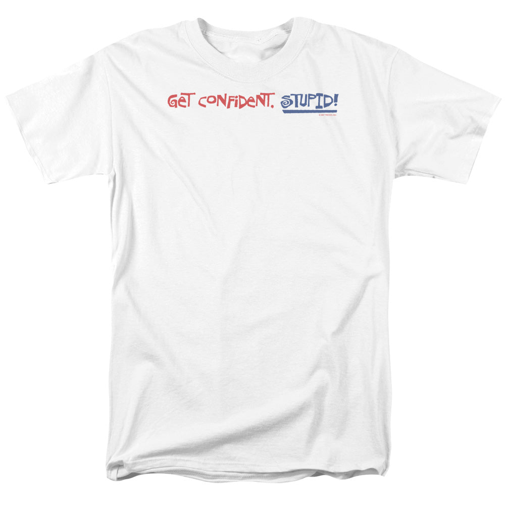 GET CONFIDENT STUPID - ADULT 18/1 - WHITE T-Shirt