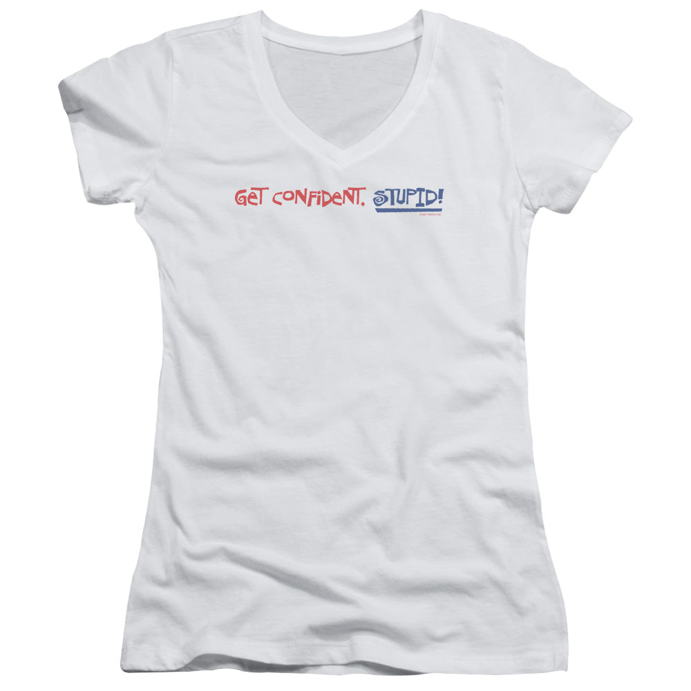 Get Confident Stupid - Junior V-neck - White