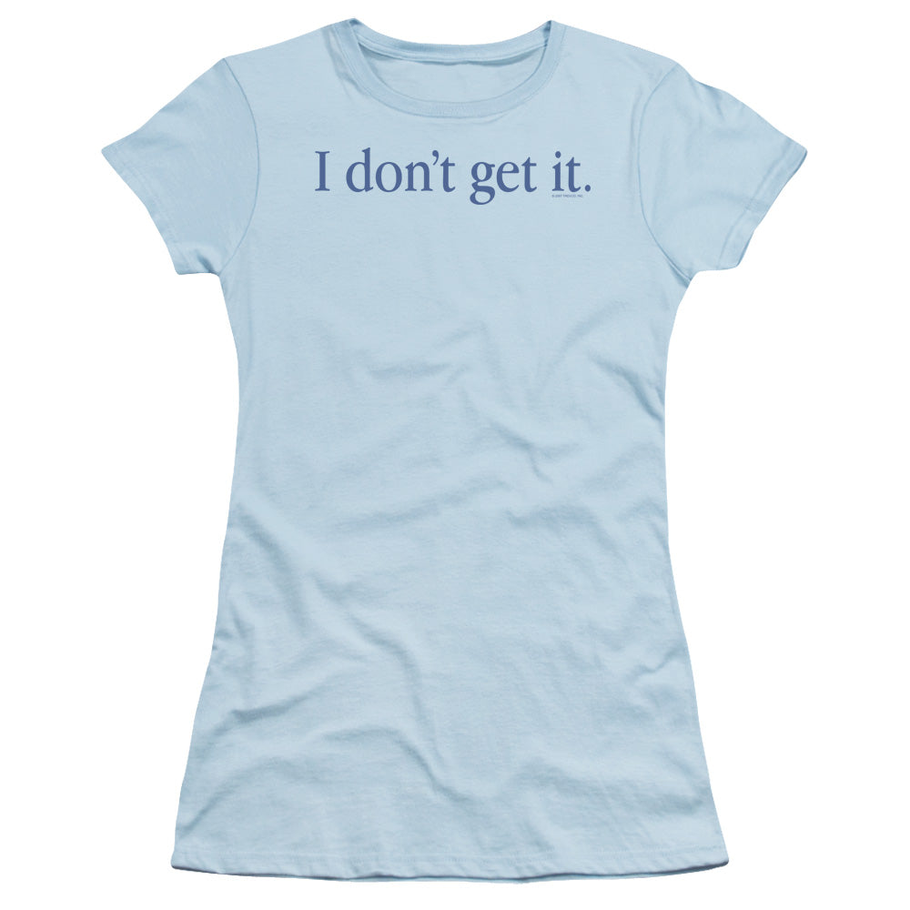 I Dont Get It - Short Sleeve Junior Sheer - Light Blue T-shirt