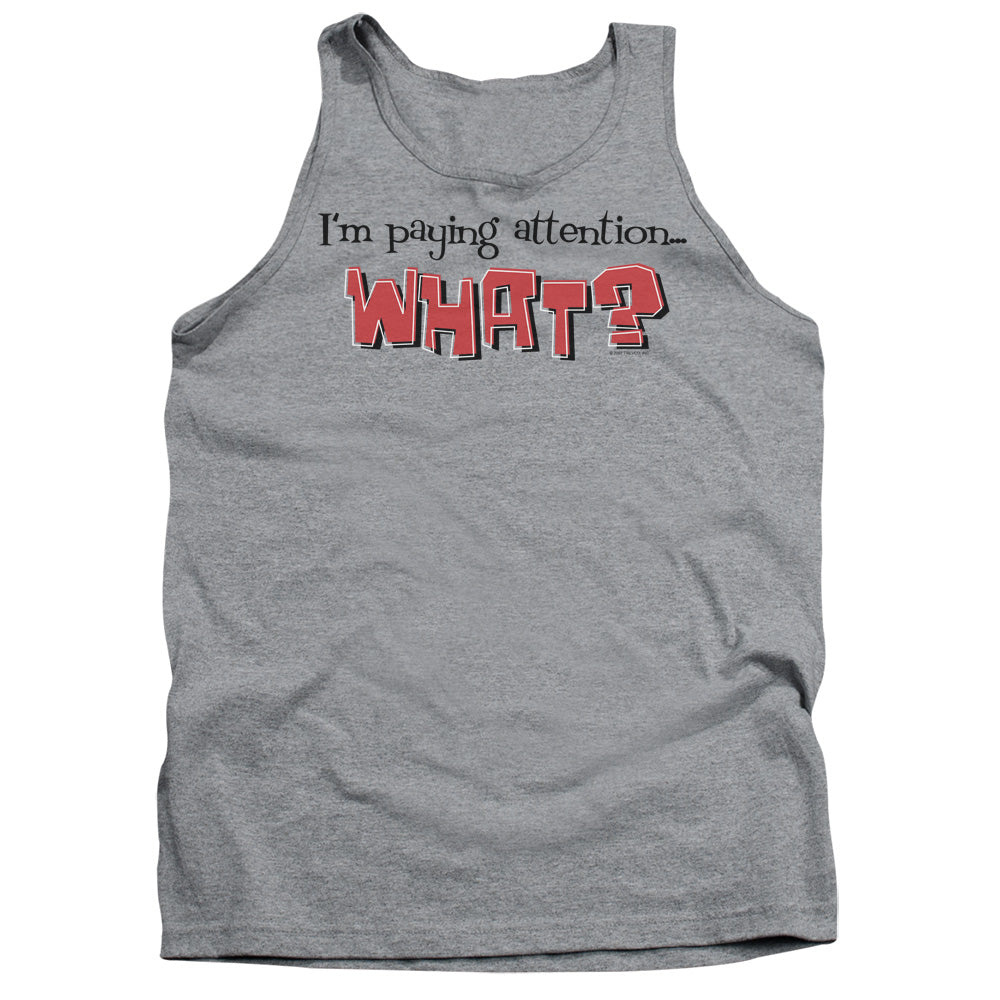 Im Paying Attention - Adult Tank - Athletic Heather