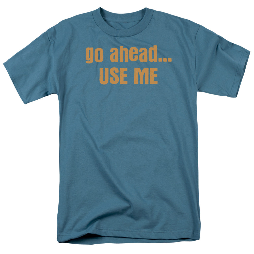 Go Ahead...use Me - Short Sleeve Adult 18 - 1 - Slate T-shirt