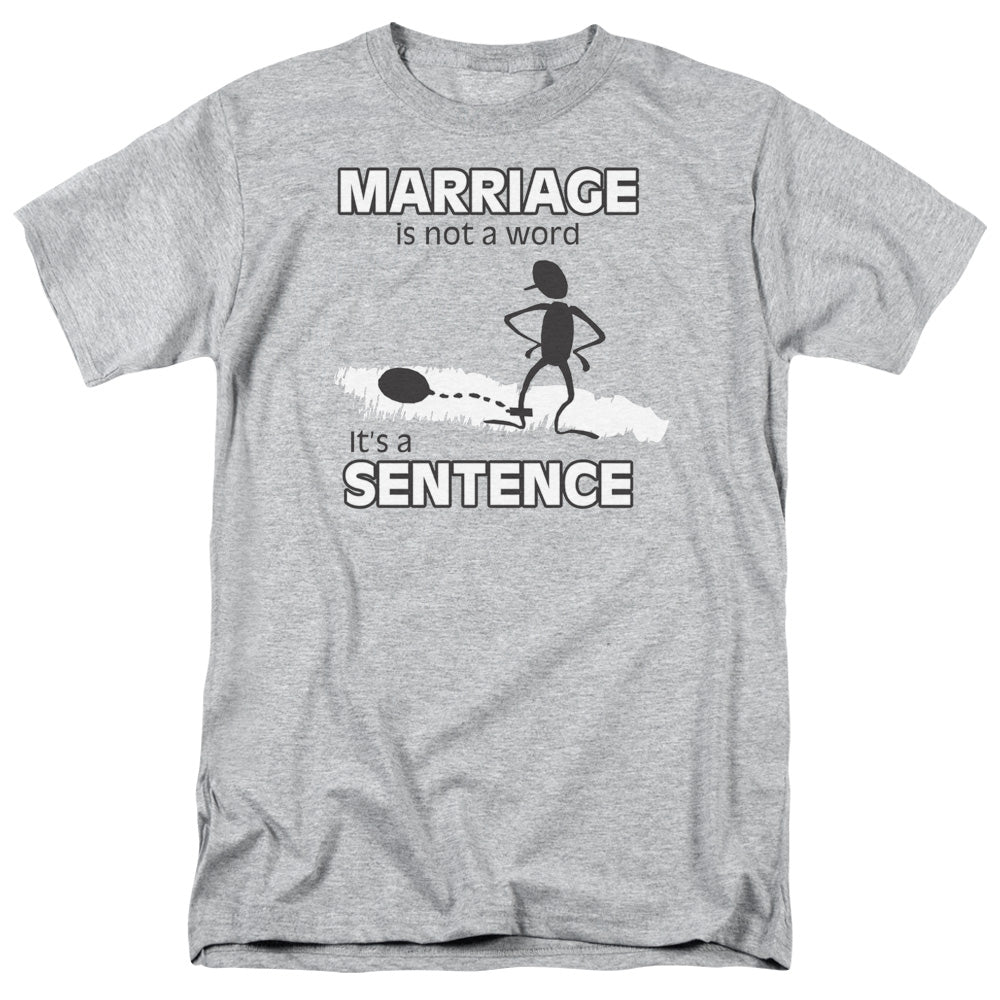 Marriage Sentance - Short Sleeve Adult 18 - 1 - Athletic Heather T-shirt