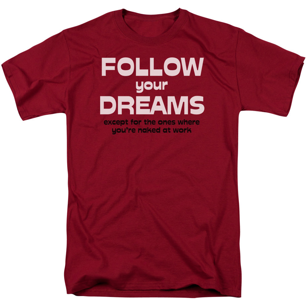 Follow Your Dreams - Short Sleeve Adult 18 - 1 - Cardinal T-shirt