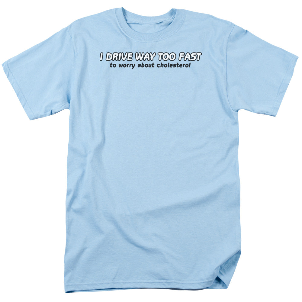 Worry About Cholesterol - Short Sleeve Adult 18 - 1 - Light Blue T-shirt