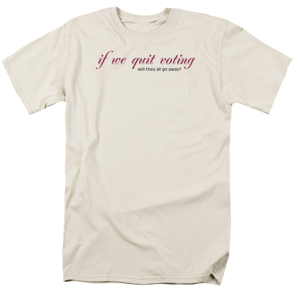 Quit Voting - Short Sleeve Adult 18 - 1 - Cream T-shirt