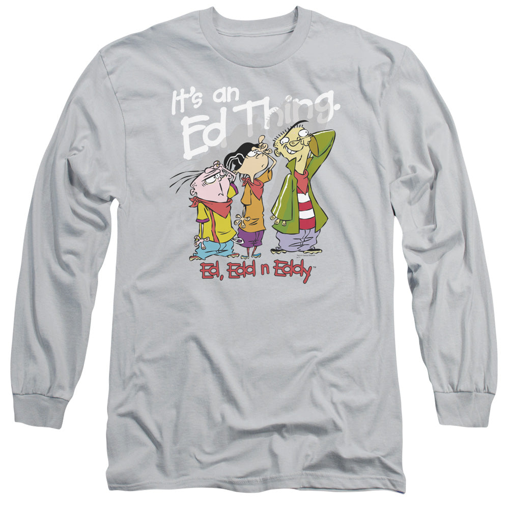 Ed Edd Eddy - Its An Ed Thing - Long Sleeve Adult 18/1 - Silver T-shirt