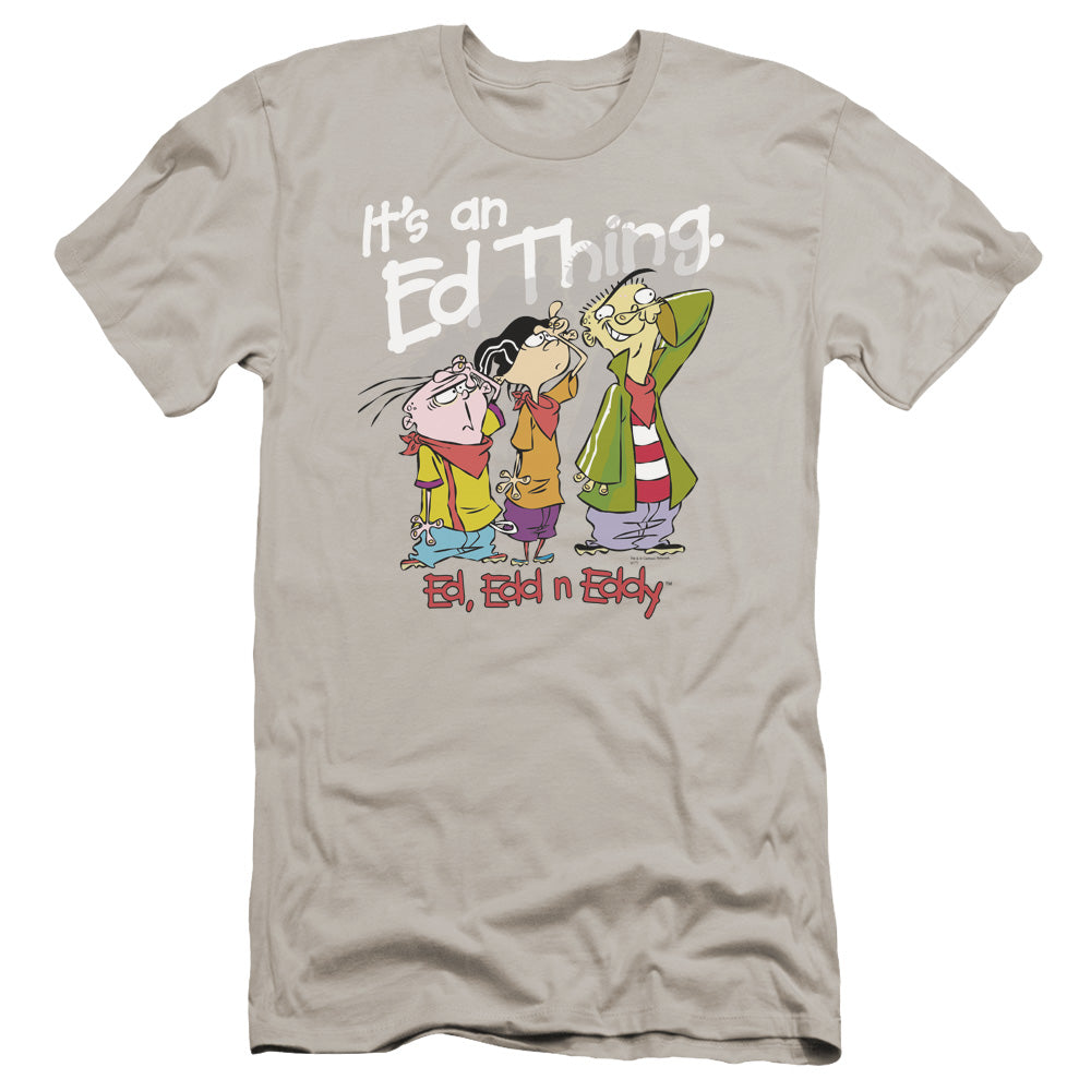 Ed Edd Eddy - Its An Ed Thing-premuim Canvas Adult Slim Fit 30/1 - Silver