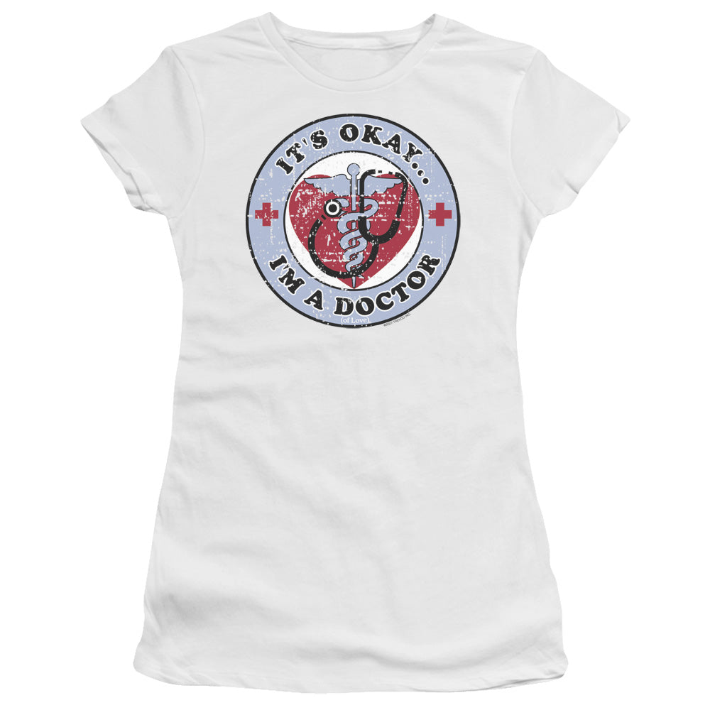 Im A Doctor - Short Sleeve Junior Sheer - White T-shirt