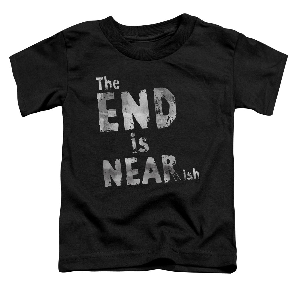 The End Is Near Ish - Short Sleeve Toddler Tee - Black T-shirt