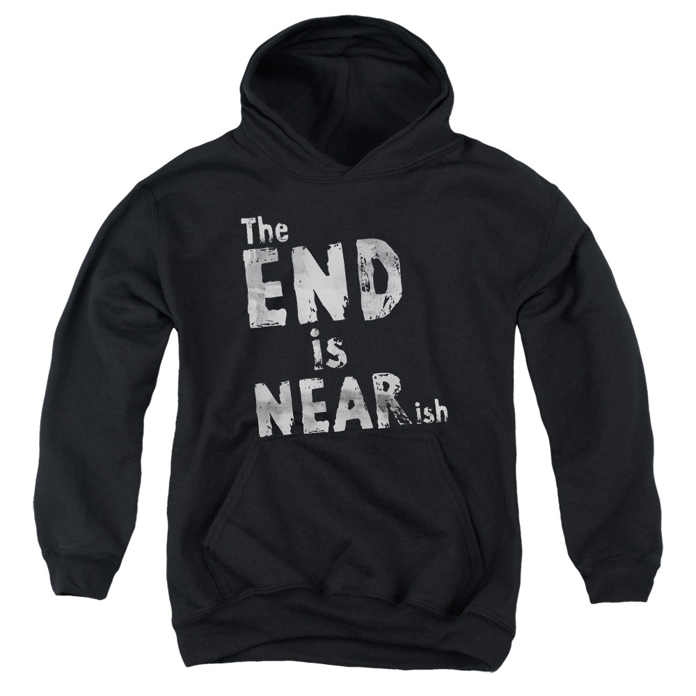 The End Is Near Ish - Youth Pull-over Hoodie - Black