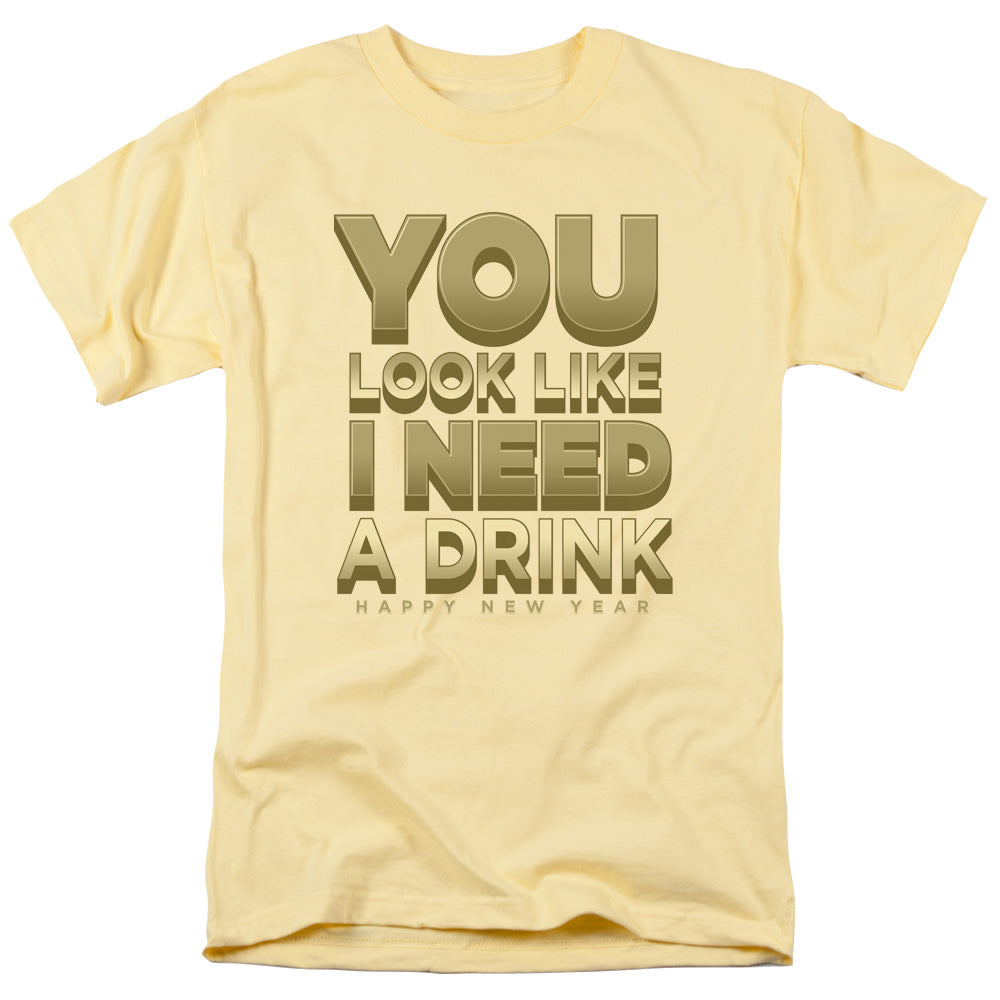 I Need A Drink - Short Sleeve Adult 18 - 1 - Banana T-shirt
