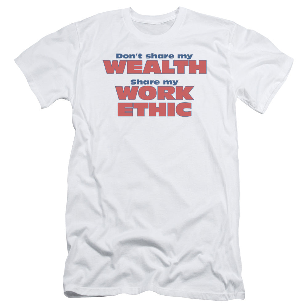 Share My Work Ethic - Short Sleeve Adult 30 - 1 - White T-shirt