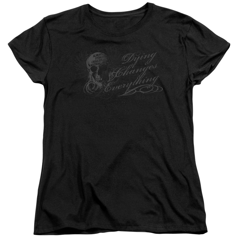 House - Changes Everything - Short Sleeve Womens Tee - Black T-shirt