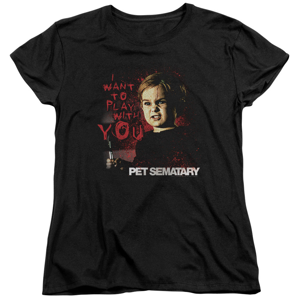 Pet Sematary - I Want To Play - Short Sleeve Womens Tee - Black T-shirt