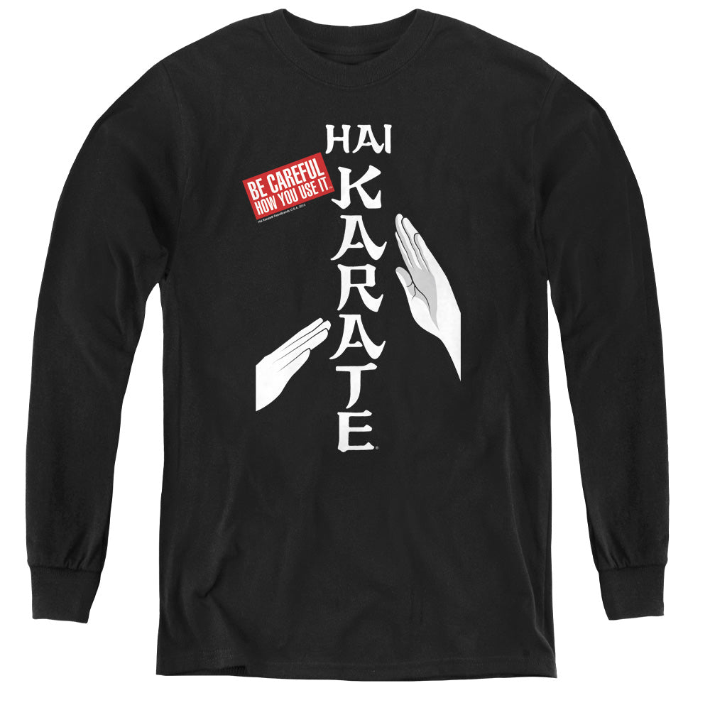 Hai Karate - Be Careful - Youth Long Sleeve Tee - Black