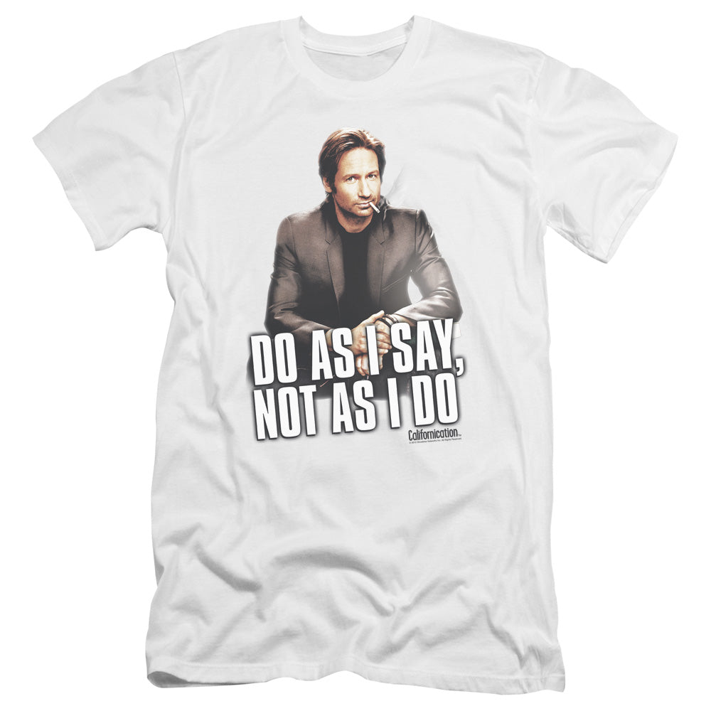 Californication - Do As I Say-premuim Canvas Adult Slim Fit 30/1 - White