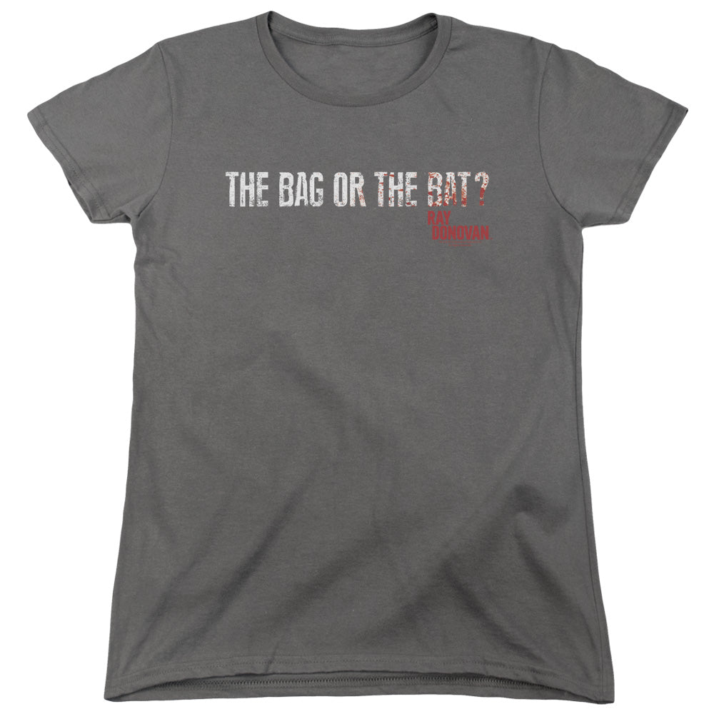 Ray Donovan - Bag Or Bat - Short Sleeve Womens Tee - Charcoal T-shirt