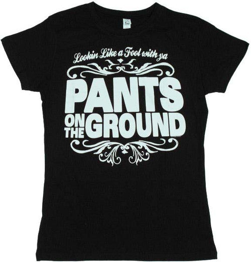 Pants on the Ground Baby T-Shirt
