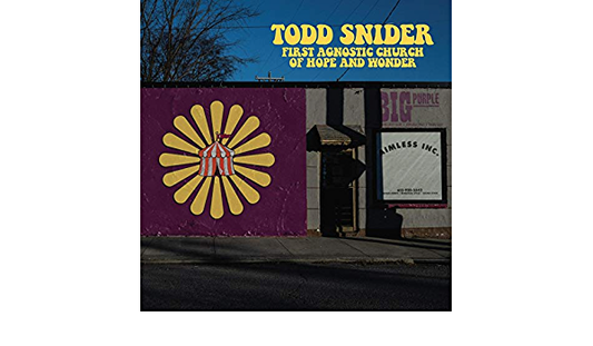 Todd Snider - First Agnostic Church Of Hope And Wonder