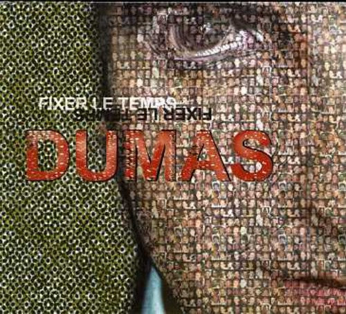 Dumas - Fixer Le Temps