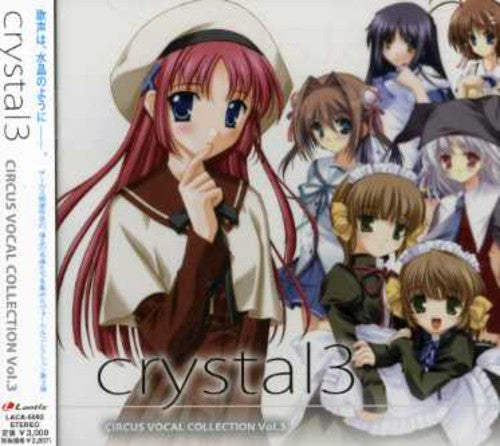 Circus Vocal Collection-Crystal 3 - Game Music