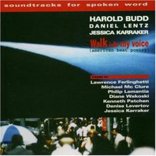 Harold Budd - Walk Into My Voice: American Beat Poetry