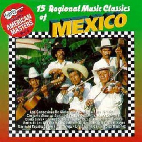 Various Artists - 15 Regional Mexican Music Classics / Various