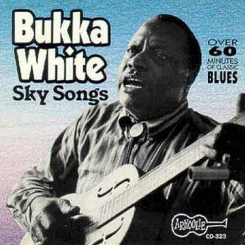 Bukka White - Sky Songs