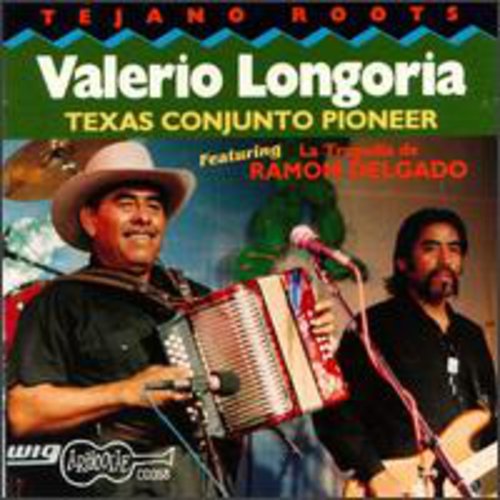 Valerio Longoria - Texas Conjunto Pioneer