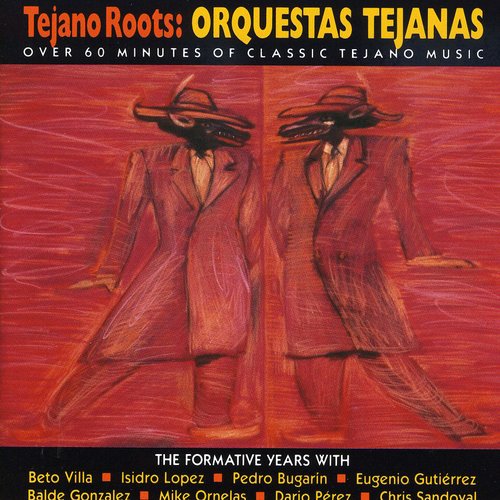 Various Artists - Tejano Roots: Orquestas Tejanas (1947-60) / Var