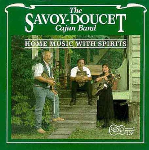 Savoy-Doucet Cajun Band - Home Music with Spirits
